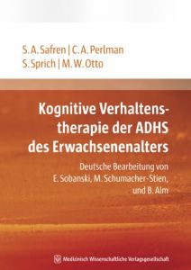 Kognitive Verhaltenstherapie des ADHS des Erwachsenenalters Safren, Steven A/Perlman, Carol A/Sprich, Susan u a 9783939069652