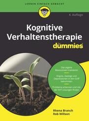 Kognitive Verhaltenstherapie für Dummies Branch, Rhena/Willson, Rob 9783527719983