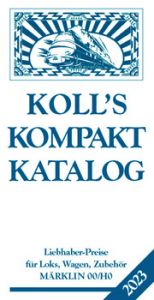 Koll's Kompaktkatalog Märklin 00/H0 2023 Koll, Joachim 9783936339840