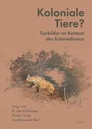 Koloniale Tiere? Adams, Chanelle/Brizon, Claire/Chichester, K Lee u a 9783958084391