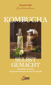 Kombucha selbst gemacht Klein, Alexandra 9783710403835