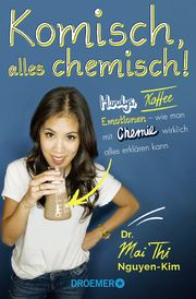 Komisch, alles chemisch! Nguyen-Kim, Mai Thi (Dr.) 9783426301913