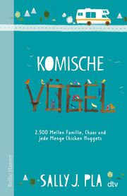 Komische Vögel - 2.500 Meilen Familie, Chaos und jede Menge Chicken Nuggets Pla, Sally J 9783423641036