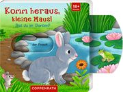 Komm heraus, kleine Maus!: Bist du im Garten? Ruby Warnecke 9783649672173