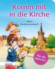 Komm mit in die Kirche (Pappbilderbuch) Schwikart, Georg 9783451716973