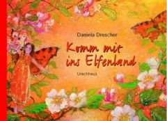 Komm mit ins Elfenland Drescher, Daniela 9783825174545