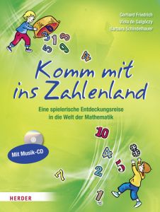 Komm mit ins Zahlenland Friedrich, Gerhard/Galgóczy, Viola de/Schindelhauer, Barbara 9783451324208