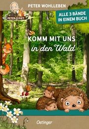 Komm mit uns in den Wald Wohlleben, Peter 9783751204156