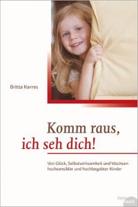 Komm raus, ich seh dich! Karres, Britta 9783950412116