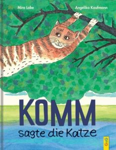 Komm, sagte die Katze Lobe, Mira 9783707412758