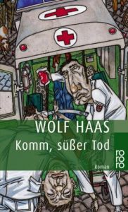 Komm, süßer Tod Haas, Wolf 9783499228148