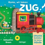 Komm, wir fahren Zug Braun, Sebastien 9783751205122