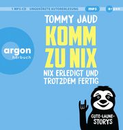 Komm zu nix - Nix erledigt und trotzdem fertig Jaud, Tommy 9783839897591