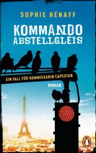 Kommando Abstellgleis Hénaff, Sophie 9783328102670