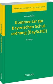 Kommentar zur Bayerischen Schulordnung (BaySchO) Richter, Christian 9783556096307