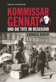 Kommissar Gennat und die Tote im Reisekorb Stürickow, Regina 9783962010645