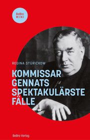 Kommissar Gennats spektakulärste Fälle Stürickow, Regina 9783814802862