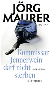 Kommissar Jennerwein darf nicht sterben Maurer, Jörg 9783949465086