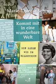 Kommt mit in eine wunderbare Welt Schins, Marie-Thérèse 9783961941346