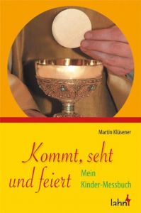 Kommt, seht und feiert Klüsener, Martin 9783784035253