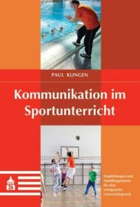 Kommunikation im Sportunterricht Klingen, Paul 9783834011848
