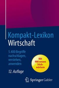 Kompakt-Lexikon Wirtschaft Springer Fachmedien Wiesbaden 9783658057909