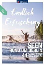 KOMPASS Endlich Erfrischung - Seen rund um Berlin Strobl, Maria/Enke, Ralf/Pollmann, Bernhard u a 9783991218548