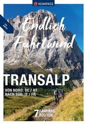 KOMPASS Endlich Fahrtwind - Transalp Darimont, Thomas/Elsner, Bernhard/Hartmann, Fabian u a 9783991213611