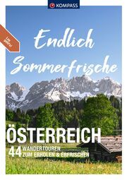 KOMPASS Endlich Sommerfrische - Österreich Nemec, Katharina 9783991218517