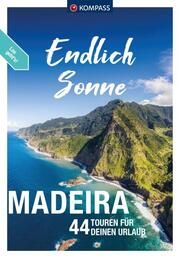 KOMPASS Endlich Sonne - Madeira Aigner, Lisa/Mertz, Peter 9783991213512