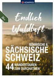KOMPASS Endlich Waldluft - Böhmische & Sächsische Schweiz  9783991541004