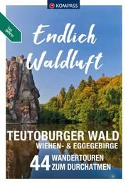 KOMPASS Endlich Waldluft - Teutoburger Wald, Wiehen- & Eggegebirge Behla, Sylvia/Behla, Thilo 9783991218081