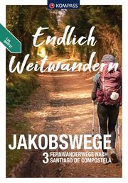 KOMPASS Endlich Weitwandern - Jakobswege  9783991541011