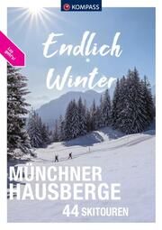 KOMPASS Endlich Winter - Münchner Hausberge Garnweidner, Siegfried 9783991213628