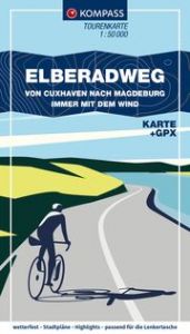 KOMPASS Fahrrad-Tourenkarte - Elberadweg von Cuxhaven nach Magdeburg. Von Nord nach Süd - immer mit dem Wind 1:50.000  9783991541851