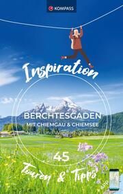 KOMPASS Inspiration Berchtesgaden und Chiemgau mit Chiemsee  9783991540182
