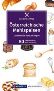 KOMPASS Küchenschätze Österreichische Mehlspeisen Wiesmüller, Maria 9783991211716