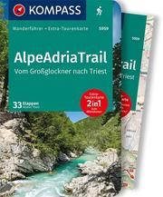 KOMPASS Wanderführer AlpeAdriaTrail, Vom Großglockner nachTriest, 33 Etappen Theil, Walter 9783991212072