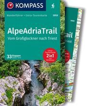 KOMPASS Wanderführer AlpeAdriaTrail, Vom Großglockner nach Triest, 33 Etappen mit Extra-Tourenkarte Theil, Walter 9783991217237