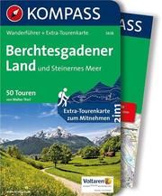 KOMPASS Wanderführer Berchtesgadener Land und Steinernes Meer Theil, Walter 9783850269452