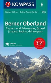 KOMPASS Wanderführer Berner Oberland, 70 Touren mit Extra-Tourenkarte Heitzmann, Wolfgang 9783991540830