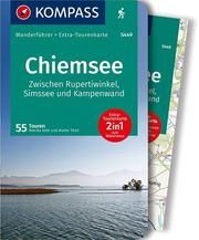 KOMPASS Wanderführer Chiemsee, Zwischen Rupertiwinkel, Simssee und Kampenwand Theil, Walter/Göbl, Monika 9783990441459