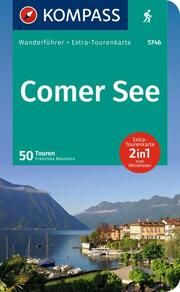 KOMPASS Wanderführer Comer See, 50 Touren mit Extra-Tourenkarte Baumann, Franziska 9783991217732