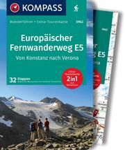 KOMPASS Wanderführer Europäischer Fernwanderweg E5, Von Konstanz nach Verona, 32 Etappen mit Extra-Tourenkarte Stummvoll, Gerhard/Moczynski, Raphaela 9783991214007