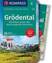 KOMPASS Wanderführer Grödental, Villnößtal, Seiser Alm, Herausragende Dolomiten, 55 Touren Moczynski, Raphaela 9783850269537