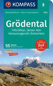 KOMPASS Wanderführer Grödental, Villnößtal, Seiser Alm, Herausragende Dolomiten, 55 Touren mit Extra-Tourenkarte Moczynski, Raphaela 9783991219347