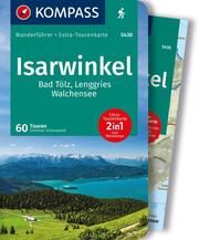 KOMPASS Wanderführer Isarwinkel, Bad Tölz, Lenggries, Walchensee, 60 Touren mit Extra-Tourenkarte Schneeweiß, Christian 9783991217848