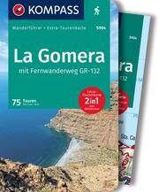 KOMPASS Wanderführer La Gomera, 75 Touren mit Extra-Tourenkarte Will, Michael 9783991214069