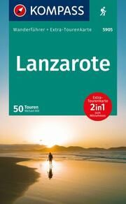 KOMPASS Wanderführer Lanzarote, 50 Touren mit Extra-Tourenkarte Will, Michael 9783991542162