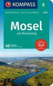 KOMPASS Wanderführer Mosel mit Moselsteig, 46 Touren und 24 Etappen mit Extra-Tourenkarte Moczynski, Raphaela 9783991218470